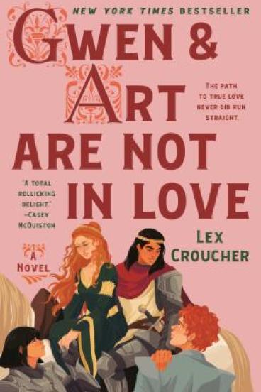 Gwen and Art are Not in Love by Lex Croucher