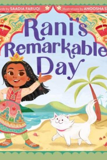 Rani's Remarkable Day by Saadia Faruqi