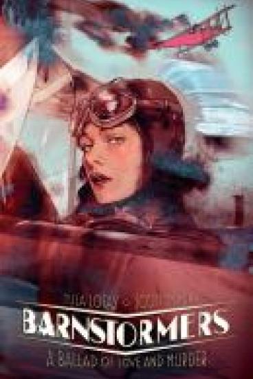book cover for Barnstormers, featuring a comic style painting of a woman in a 1920s flight cap and goggles in the cockpit of a prop plane gazing with half-lidded eyes towards the viewer.  Another prop plane careens through the sky behind her with black smoke belching from its tail.  The art style leaves some smears of white pigment visible to convey highlights and motion, and the smoke from the plane shows in ink smears and splatters.