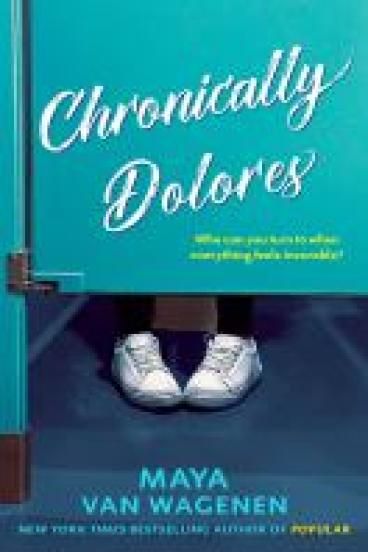 book cover for Chronically Dolores, featuring a close up illustration of a turquoise bathroom stall, with the title scrawled across it in white cursive.  White sneakers, toes slightly pointed together, peek out from under the stall door.