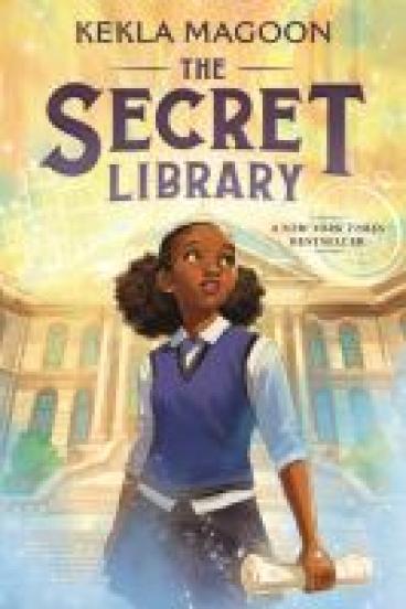 book cover for The Secret Library, featuring an illustration of a young black girl with pigtail puffs and a school uniform.  She looks off into the distance, up and to the right of the viewer, and clutches a rolled scroll in one hand.  An expansive building with broad steps leading to its pillared entryway rises behind her.
