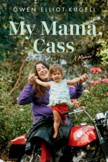 My Mama, Cass by Owen Elliot-Kugell