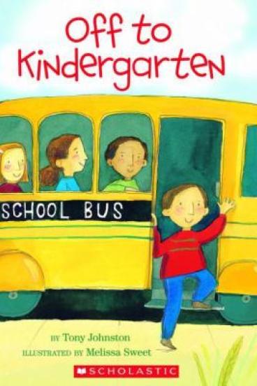 Off to Kindergarten by Tony Johnston