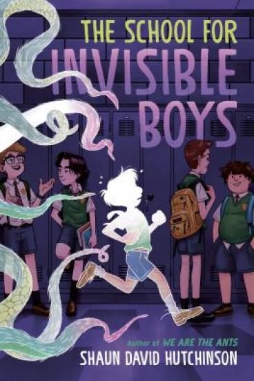 School for Invisible Boys by Shaun David Hutchinson