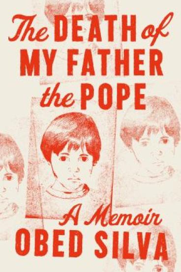 The Death of My Father the Pope by Obed Silva