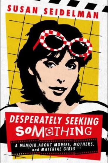 Desperately Seeking Something by Susan Seidelman