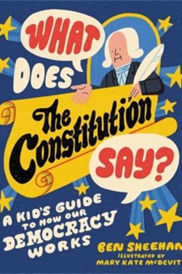 What Does the Constitution Say? by Ben Sheehan