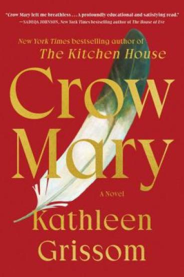 Crow Mary by Kathleen Grissom