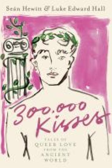 book cover for 300,000 kisses, featuring a simple sketched illustration of a greek or roman statue style man wearing a crown of laurels. Behind him stands a marble ionic column wrapped in leafy vines.  The background and title are both pink