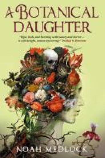 Book cover for A Botanical Daughter, featuring an illustration of a stone statue of a woman, visible from the shoulders up and facing to the right.  Moss or algae mottles the stone, and a mass of different flowers, leaves, and vines expands from the back of her head.  An open-mouthed skull nestles in among the flowers.