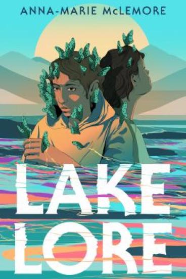 Lakelore by Anna-Marie McLemore