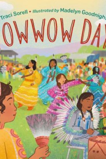 Powwow Day by Traci Sorell