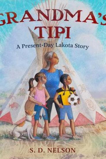 Grandma's Tipi by S.D. Nelson