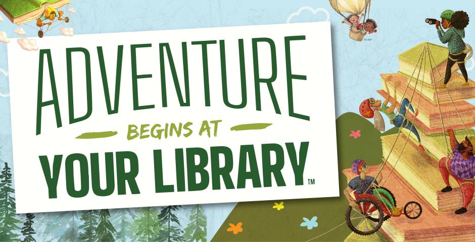 Summer Reading: Adventure Begins at Your Library